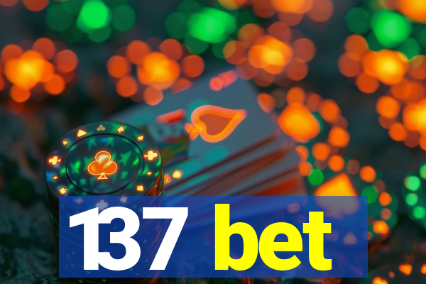 137 bet